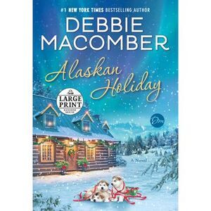 Alaskan Holiday -- Debbie Macomber